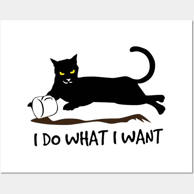 I Do What I Want Black Cat Wall Art by Rumsa